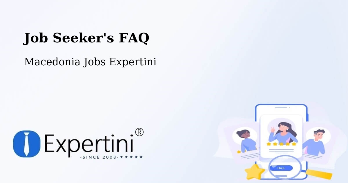 Job Seeker FAQ – Lažani - Macedonia Jobs Expertini