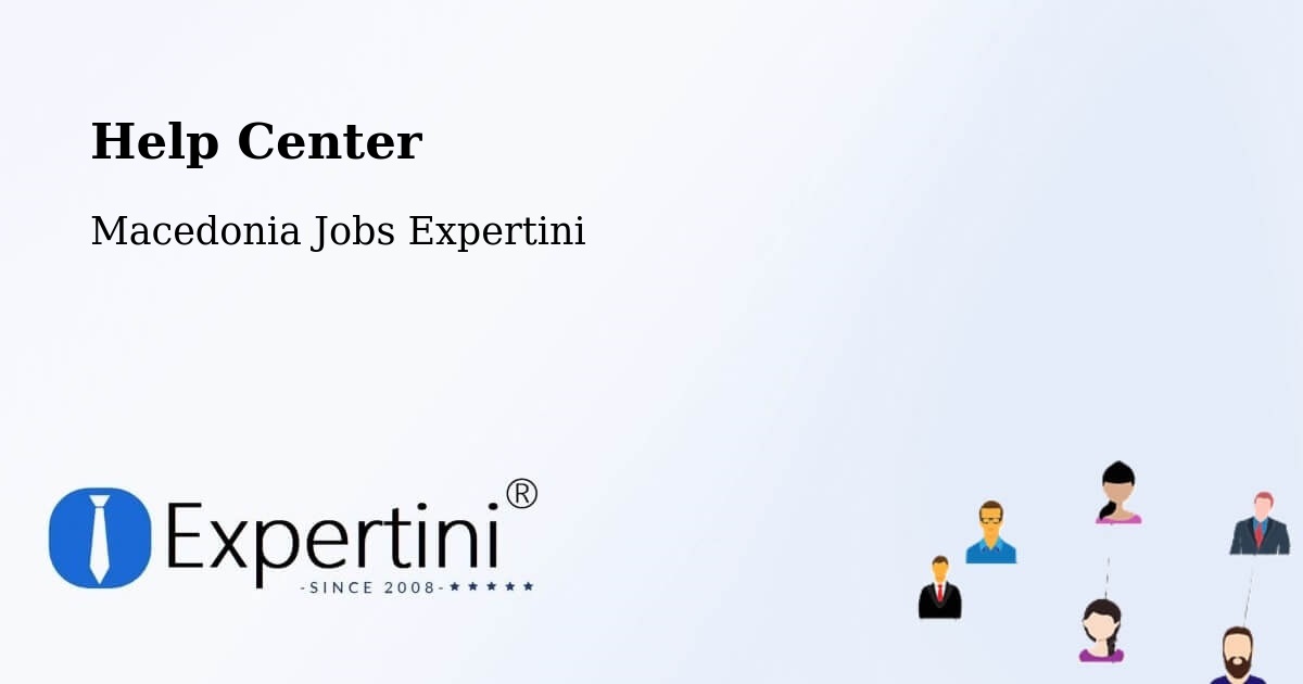 Help Center – Lažani - Macedonia Jobs Expertini